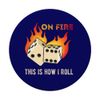 This Is How I Roll On Fire Gamer Dice PopSockets Swappable PopGrip