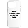 iPhone 16 Pro Best Advertising Manager Ever Case