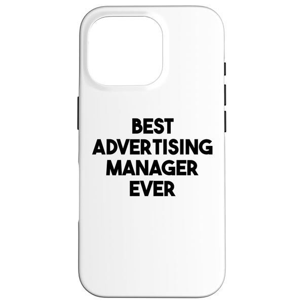 iPhone 16 Pro Best Advertising Manager Ever Case