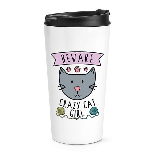 Beware Crazy Cat Girl Travel Mug Cup Funny Kitten Animal Pet Thermal Tumbler