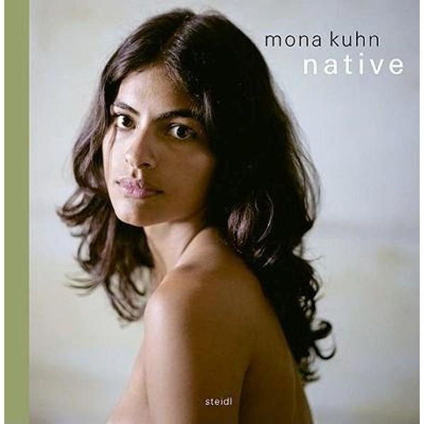 Mona Kuhn: Native