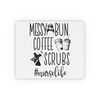 Messy Bun Coffee Scrubs #Nurselife Rectangular Mouse Pad 9.3″ x 7.8" / Rectangle