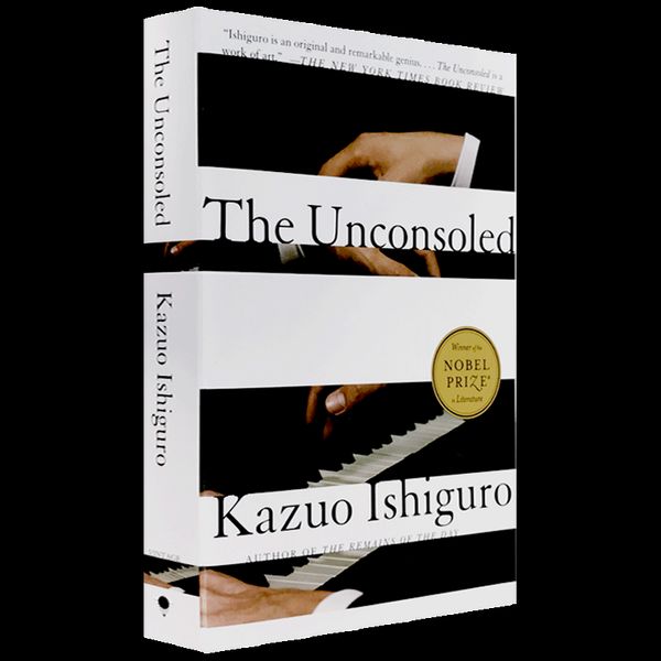 The Unconsoled 无可慰藉 英文原版小说 2017诺贝尔文学奖 石黑一雄Kazuo Ishiguro 长日将尽克拉拉与太阳作者 全英文进口英语书籍