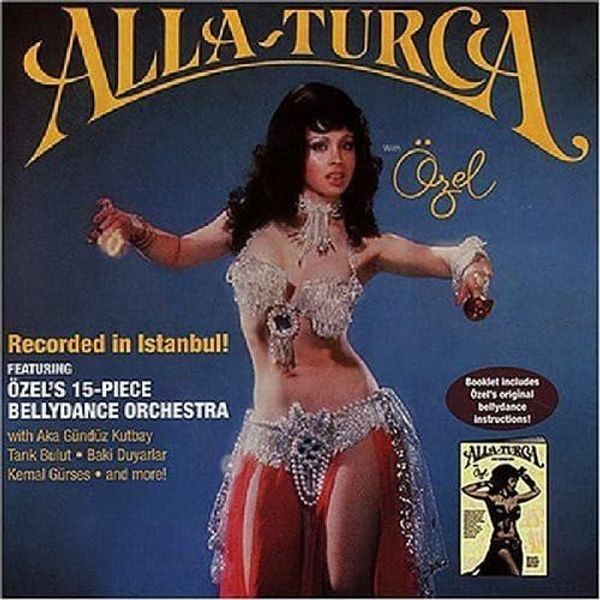 Bellydance With Ozel Turkbas: Alla-Turca With Ozel