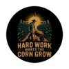 Hard Work Makes the Corn Grow Corn Farmer PopSockets Adhesive PopGrip