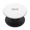 Look on the bright side PopSockets Swappable PopGrip