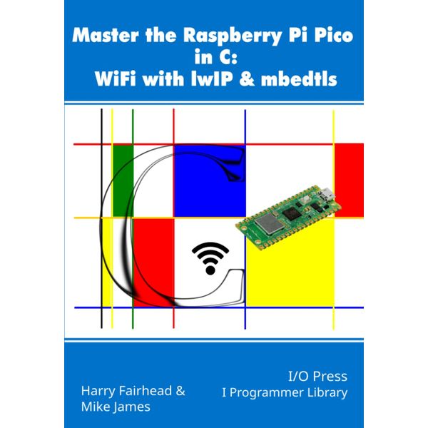 Master the Raspberry Pi Pico in C: WiFi with lwIP & mbedtls