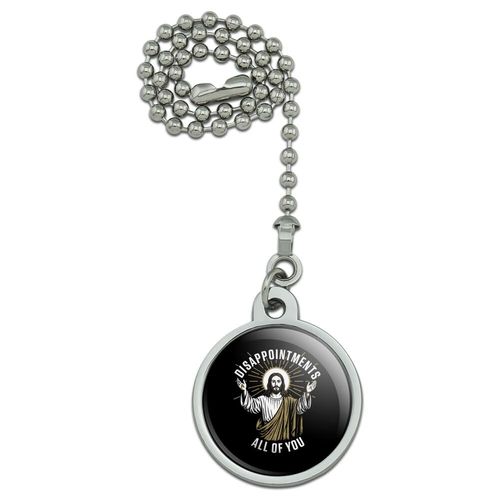 Graphics & More Jesus Disappointments All of You Ceiling Fan and Light Pull Chain