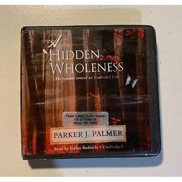 A Hidden Wholeness: The Journey Toward an Undivided Life (Audio CD)