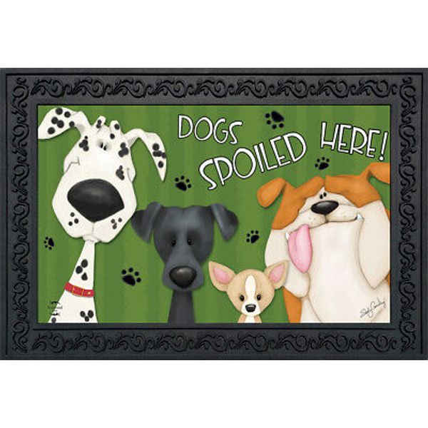 Spoiled Dogs Doormat Pets Humor Indoor / Outdoor 18" x 30" Briarwood Lane