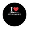 I Love Artificial Intelligence Quote AI Machine Learning PopSockets Standard PopGrip