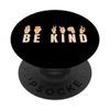 Deaf Ear hearing loss ASL learning - Be Kind PopSockets Swappable PopGrip