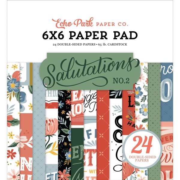 Echo Park Double-Sided Paper Pad 6"X6" 24/Pkg-Salutations No. 2 -NO272023