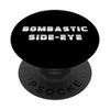 Bombastic Side-Eye Funny Meme PopSockets with Interchangeable PopGrip