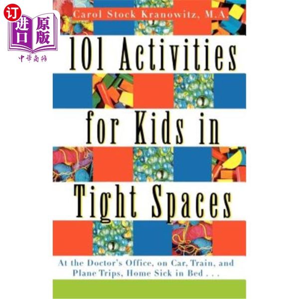 海外直订101 Activities for Kids in Tight Spaces: At the Doctor's Office, on Ca 101项活动适合空间狭小的儿童：在医生办公室、在汽