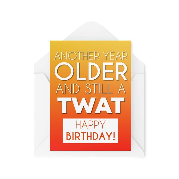 Funny Birthday Cards | Best Friend Card Another Year Older and Still A T | Greeting Card for Him | Humour Laughter Banter Joke Fun | CBH146