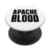 Apache Blood for Proud Native American with Apache Roots PopSockets Swappable PopGrip