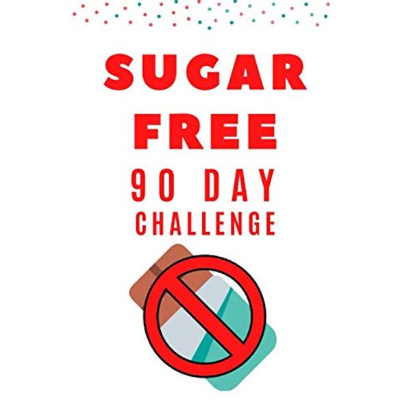 Sugar Free 90 Day Challenge