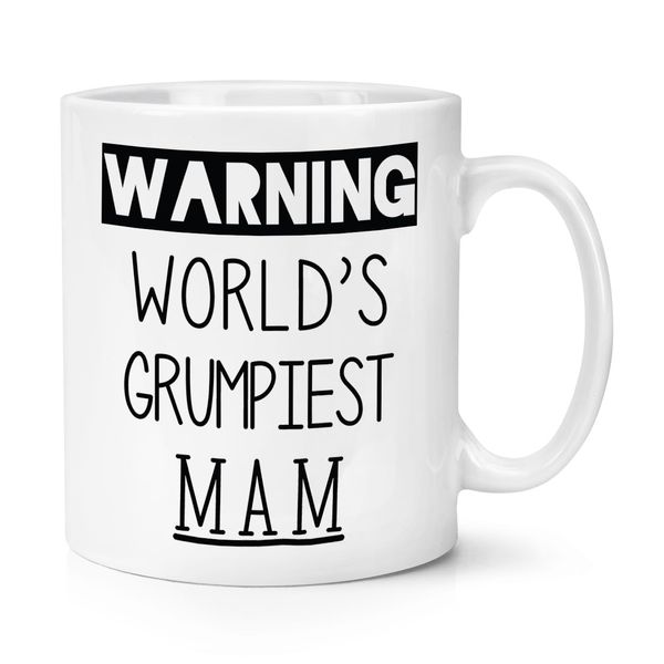 Warning World's Grumpiest Mam 10oz Mug Cup