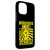 Introverts Unite Case for iPhone 13 Pro Max
