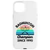 iPhone 15 Plus Badminton Champion Since 1990 Retro Sunset Birthday Case