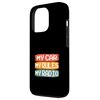 MY CARMY RULES MY RADIO Case for iPhone 13 Pro