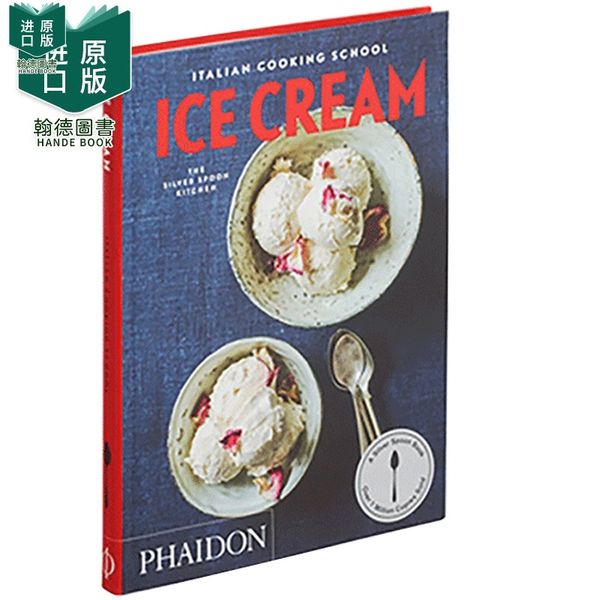 【现货】Italian Cooking School: Ice Cream 冰淇淋雪糕 意大利烹饪学校系列 生活类 英文原版图书籍 The Silver Spoon Kitchen