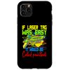iPhone 11 Pro Max If Lazer Tag Was Easy It Would Be Called Paintball Laser Tag Case