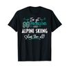 Alpine Skiing Design Gift - Alpine Skiing Solves Them All! T-Shirt