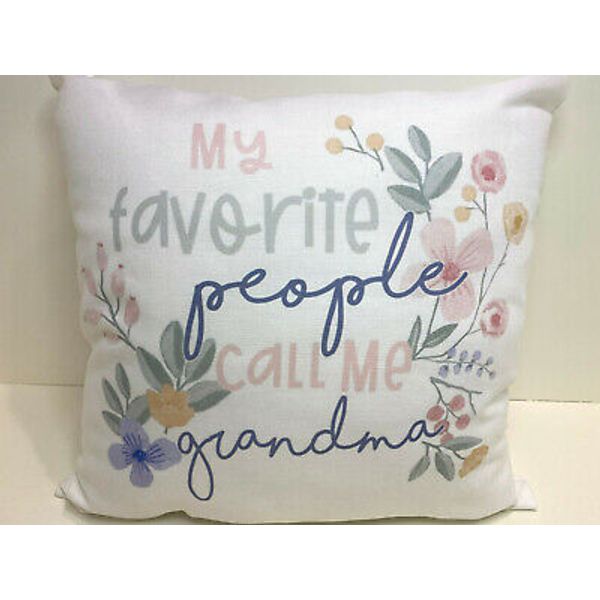 Decorative Throw Pillow 18" x 18" Square " My Favorite People Call Me Grandma "