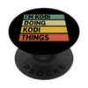 I'm Kodi Doing Kodi Things Funny Personalized Quote PopSockets Swappable PopGrip