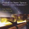 Portals to Inner Space / Musical Chakra Meditation