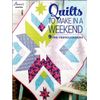 Annie's Publishing Quilts to Make in a Weekend Pattern Book