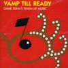 Vamp Till Ready - Dame Edna's Warm Up Music