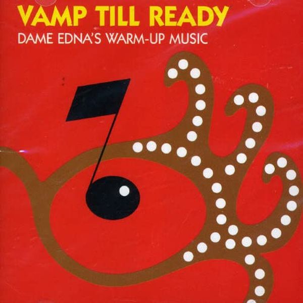 Vamp Till Ready - Dame Edna's Warm Up Music