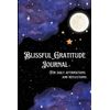 Blissful Gratitude Journal: for daily affirmations and reflections