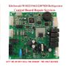 Kitchen Aid Whirlpool 2307028 Refrigerator Control Board REPAIR SERVICES.