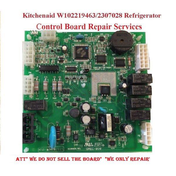 Kitchen Aid Whirlpool 2307028 Refrigerator Control Board REPAIR SERVICES.