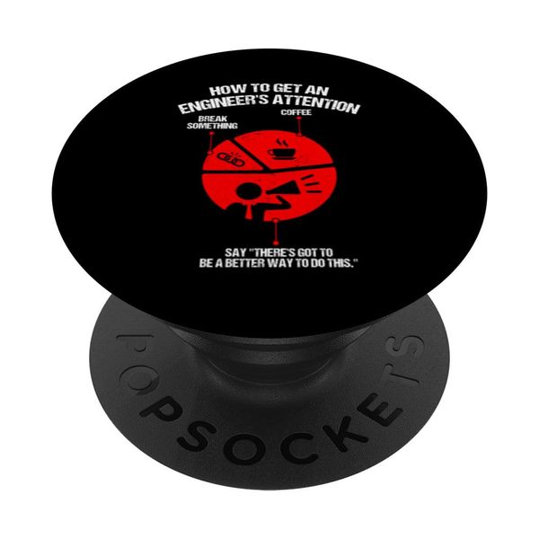 How To Get An Engineer's Attention Software Engineer PopSockets Swappable PopGrip