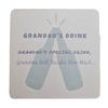 Grandad Drink Coaster - Grandma Decides Home Much Gift