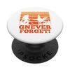 Sasquatch walking T-rex carrying a Gnome Gnever Never Forget PopSockets Swappable PopGrip