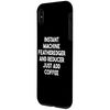 iPhone XS Max Instant Machine Featheredger And Reducer Just Add Coffee Case