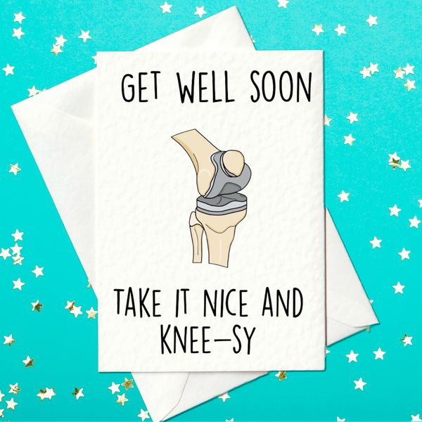 Get Well Soon - take it nice and knee-sy - Knee Replacement Card (A6)