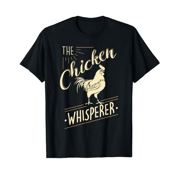 The Chicken Whisperer - Funny Chicken Lover Farming Gift T-Shirt