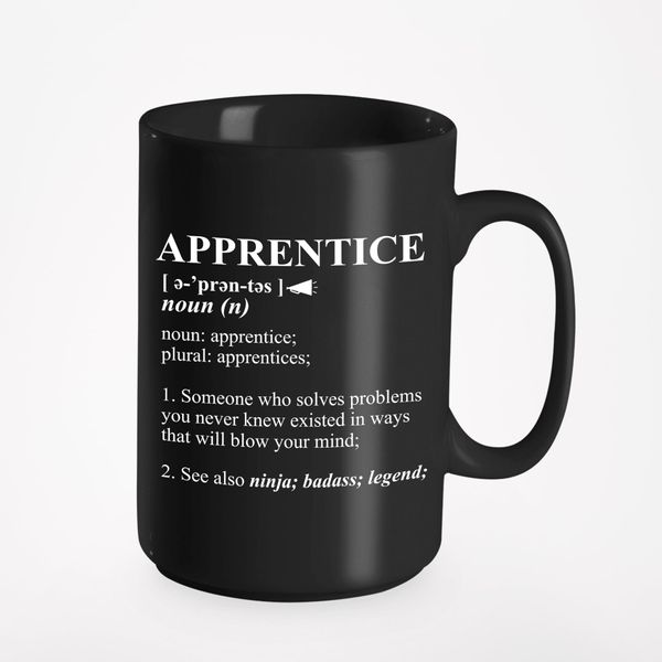 Make Your Mark Design Apprentice, Ninja, Badass, Legend, Employee Appreciation, Black 15oz Ceramic Mug