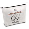 PHD Graduation Gift PHD Candidate Survivor Gift Doctorate Degree Gifts It's Miss Mrs Ms Dr Actually Funny New Doctor Cosmetic Makeup Bag (It Dr Actually)
