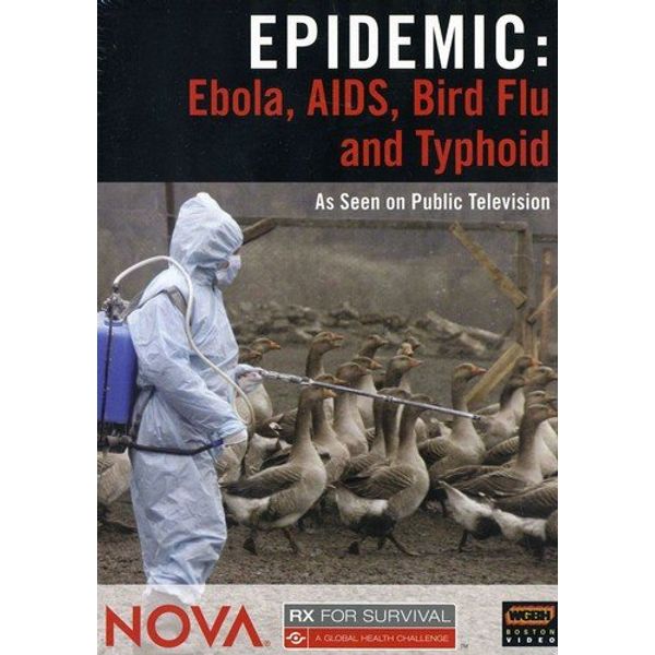 NOVA: Epidemic - Ebola, AIDS, Bird Flu and Typhoid