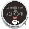 All You Need Coffee Medicine Vitamin Pill Box