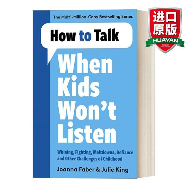 How to Talk When Kids Won't Listen 英文原版 如何在孩子不听的时候说话 处理抱怨打架崩溃和其他挑战 英文版 进口英语原版书籍