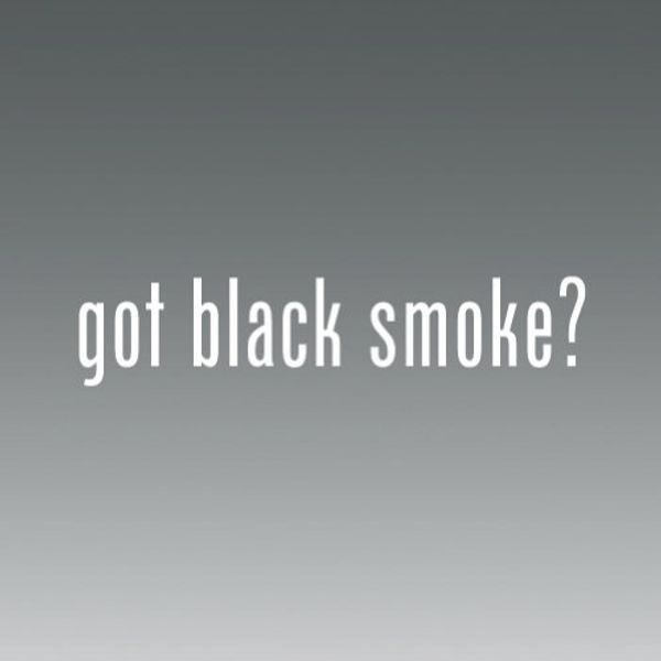 (2x) Got Black Smoke - Decal - Die Cut - Vinyl